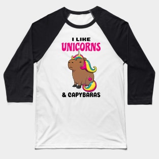 I Like Unicorns and Capybaras Baseball T-Shirt